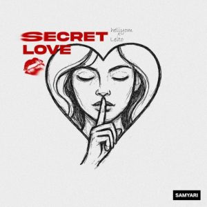 Heliyom & Behzad Leito - Secret Love